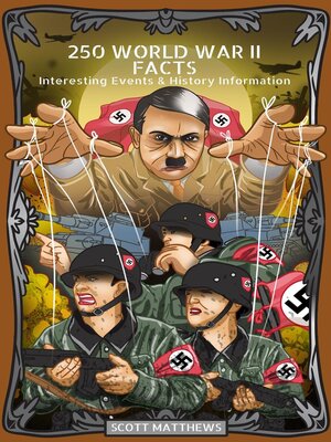 cover image of 250 World War 2 Facts--Interesting Events & History Information